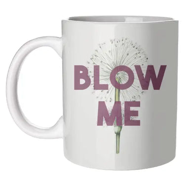 Blow Me Mug