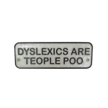 Dyslexia Cast Iron Sign