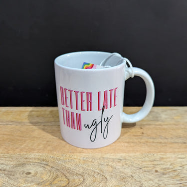 Better Late Than Ugly Mug