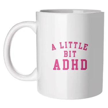 A Little Bit ADHD Mug