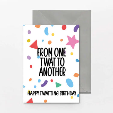From One Twat To Another Card