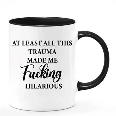Hilarious Trauma Mug