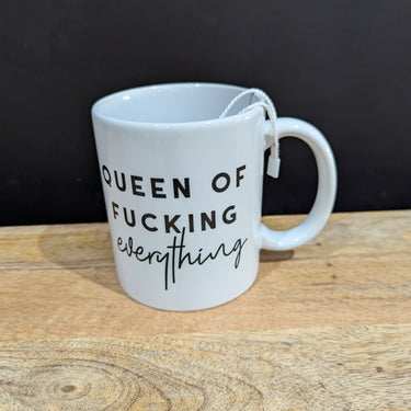 Queen of Fucking Everything Mug