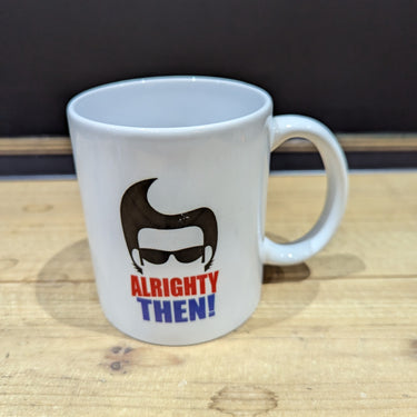 Alrighty then Mug