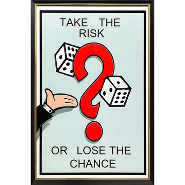 Take The Risk - 60cm x 90cm